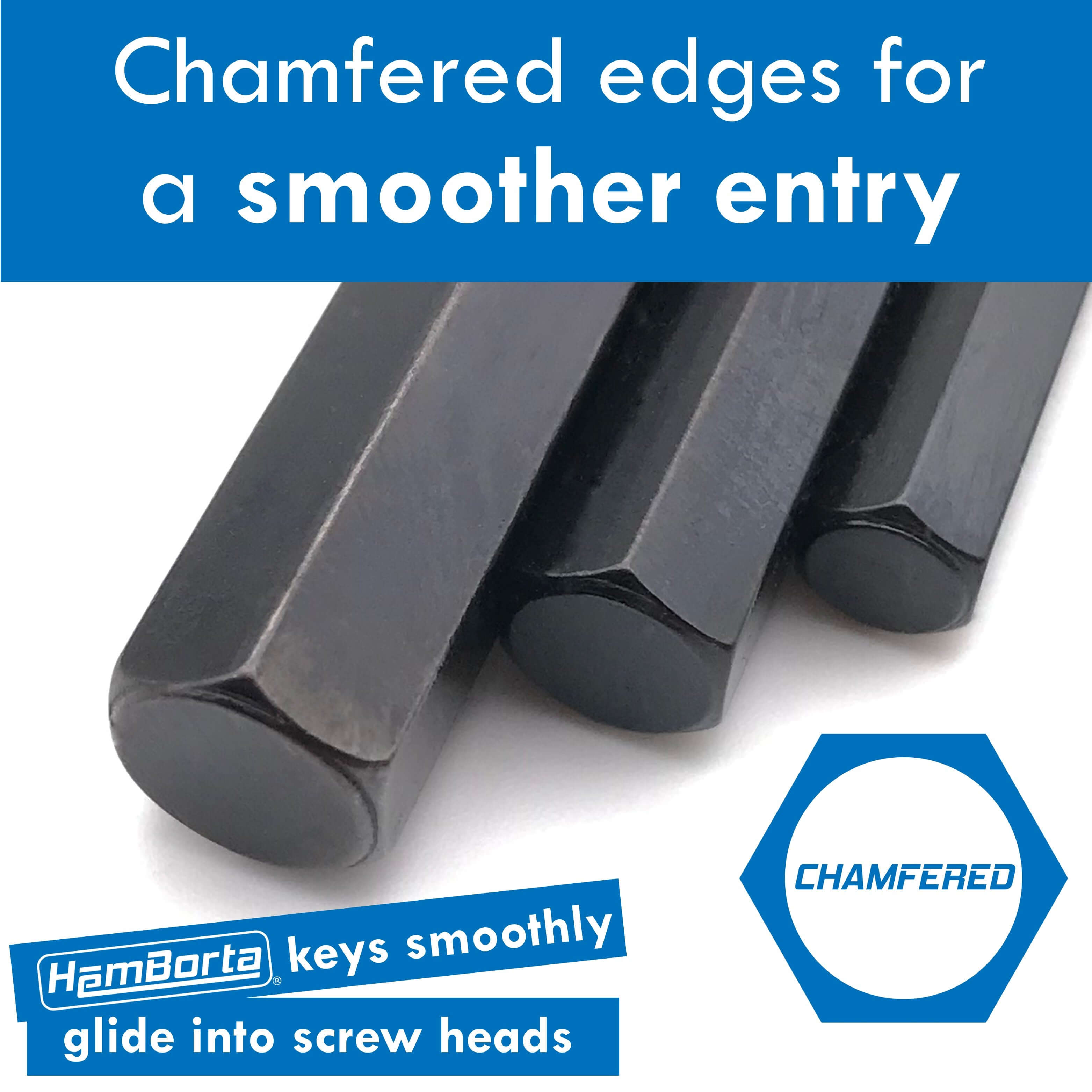 Chamfered edges of HemBorta Allen keys enhance smooth entry into screw heads for better performance.